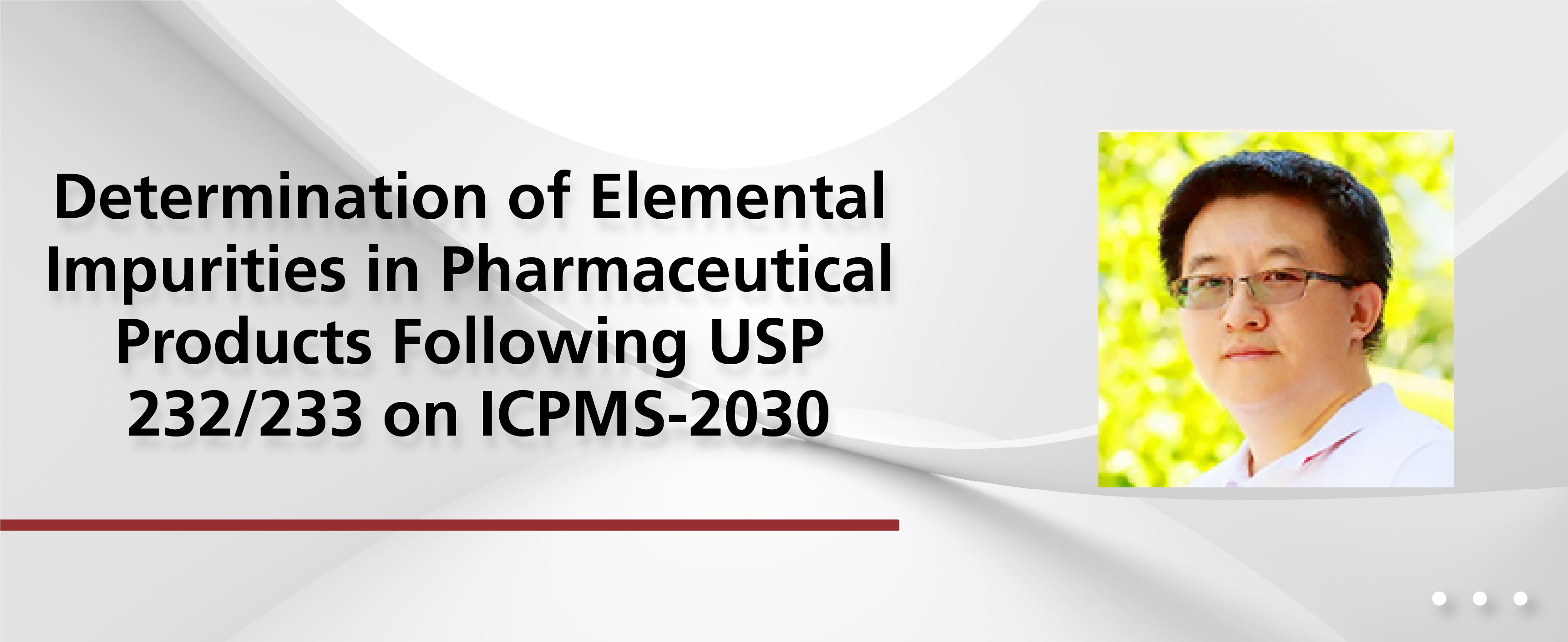 Determination of Elemental Impurities in Pharmaceutical Products Following USP 232/233 on ICPMS-2030