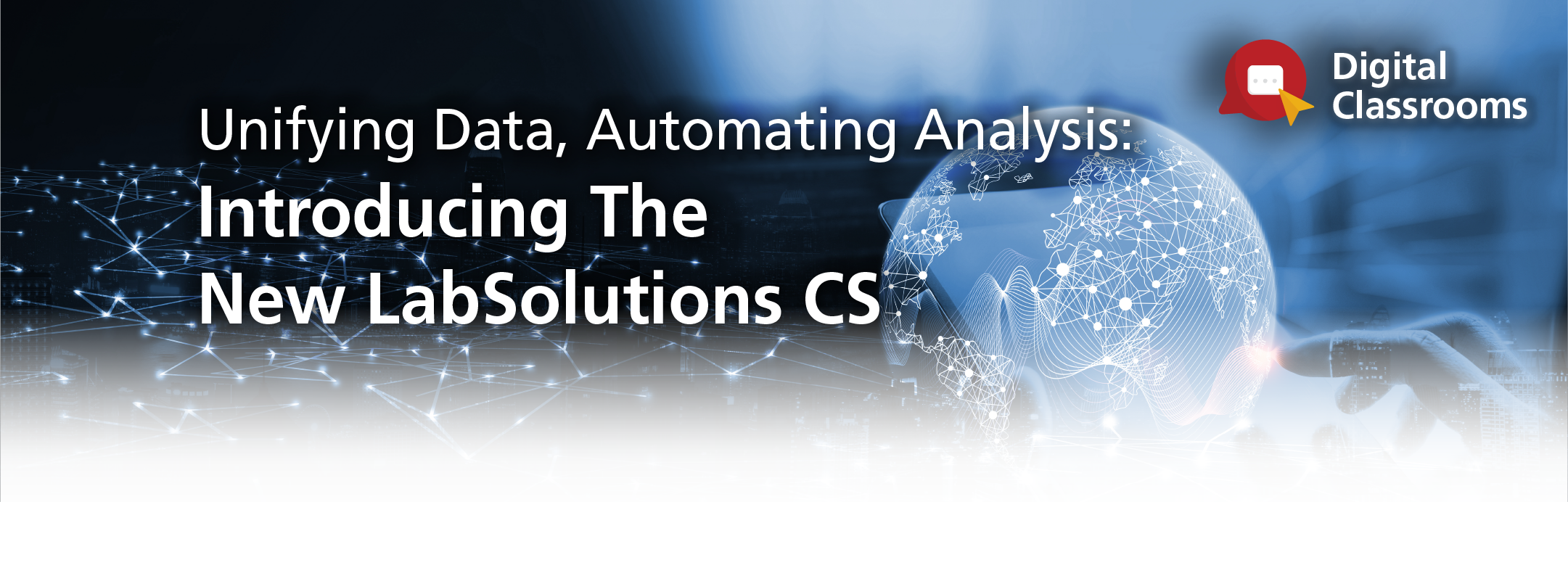 Unifying Data, Automating Analysis: Introducing The New LabSolutions CS