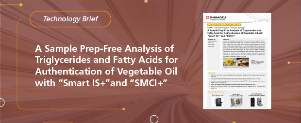 A Sample Prep-Free Analysis of Triglycerides and Fatty Acids for Authentication of Vegetables Oil with "Smart IS+" and "SMCI+"