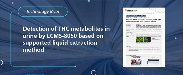 Detection of THC Metabolites in urine by LCMS-8050 based on supported liquid extraction method