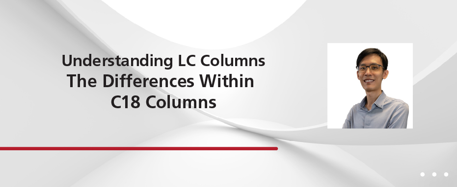 Understanding LC Columns, The Difference Within C18 Columns
