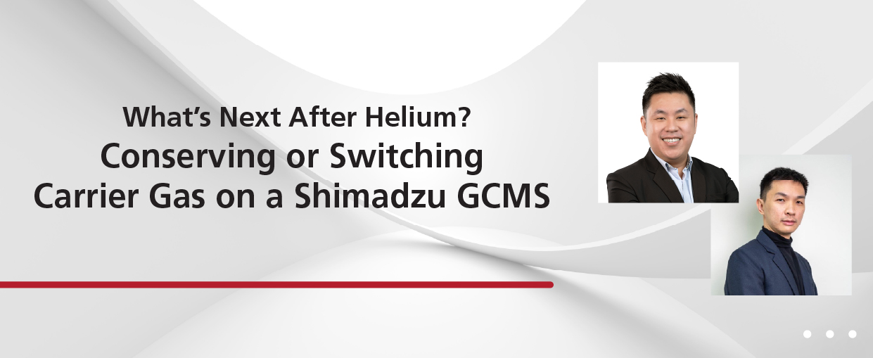 What's Next After Helium? Conserving or Switching Carrier Gas on a Shimadzu GCMS Webinar